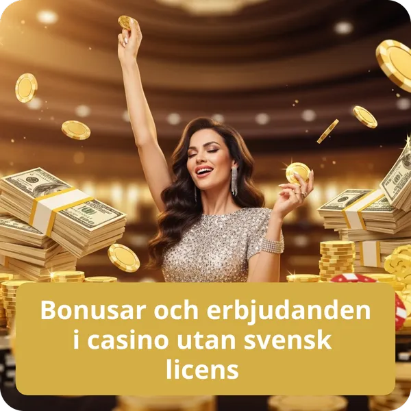 Bonusar och erbjudanden i casino utan svensk licens